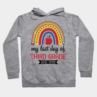 Hearts Rainbow Happy My Last Day Of Third Grade 2021 2022 Hoodie